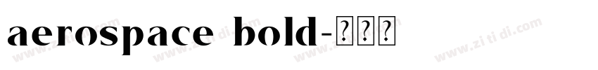aerospace bold字体转换 aerospace bold字体转换